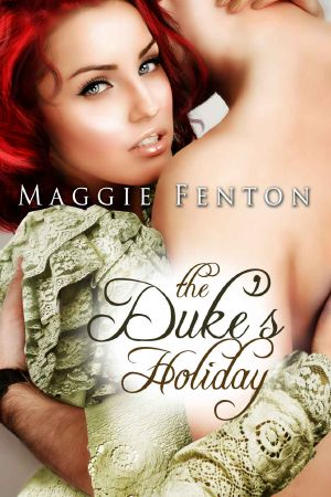 [The Regency Romp Trilogy 01] • The Duke's Holiday